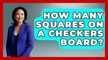 How Many Squares On A Checkers Board? - The Board Game Xpert