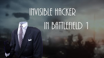 BATTLEFIELD 1 Invisible Hack Caught