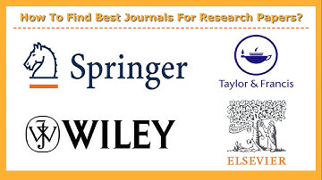 How To Find Best Journals For Research Papers?