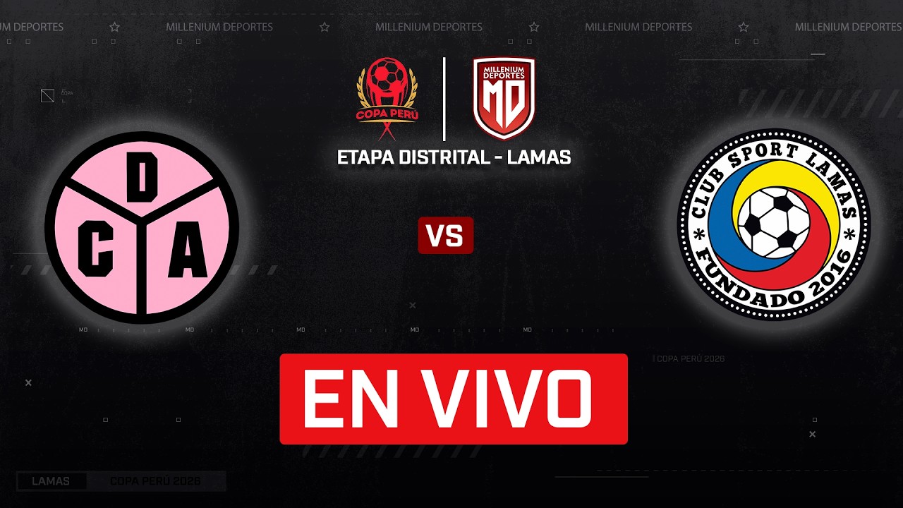 ⚽ DEPORTIVO ANCOHALLO  VS SPORT LAMAS | COPA PERÚ | ETAPA DISTRITAL LAMAS 2026 | FECHA 3