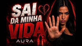 Sai da minha vida - AURA (Lyric Video)