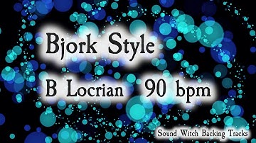 Bjork Style Backing Track in B Locrian | 90 BPM