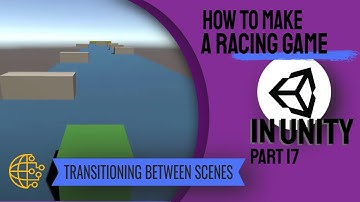 Unity 3D Racing Game Part 17: Transitioning between scenes