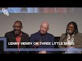 Lenny Henry and the creative team behind Three Little Birds | BFI Q&A
