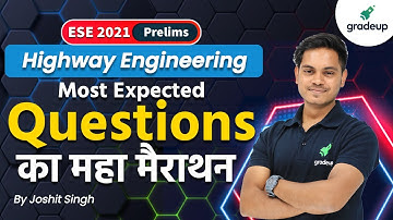 ESE 2021 Prelims | Highway Engg. | Most Expected Questions  का महा मैराथन | By Joshit Sir