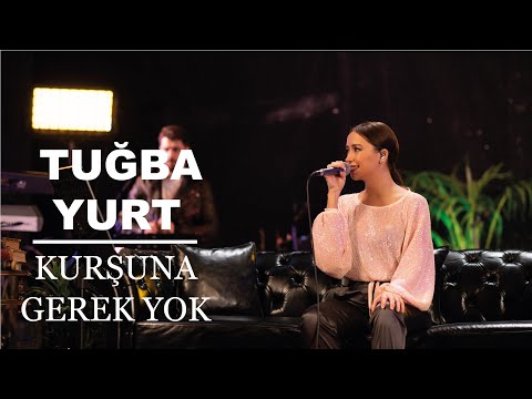 Tuğba Yurt - Kurşuna Gerek Yok (Akustik Canlı Performans)