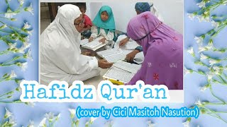 HAFIDZ QUR'AN (COVER) Potret Ummi bersama Anak Ngajinya #masyaallahtabarakallah