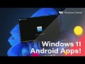 First Look: Android App Support on Windows 11 - Windows Subsystem for Android