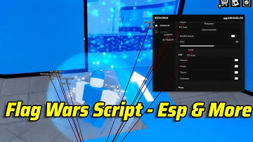 [Roblox] Flag Wars Script - Esp & More (PASTEBIN 2023)