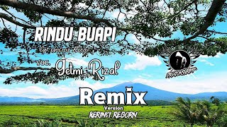 Lagu Kerinci RINDU BUAPI Voc. Getmi Rizal (NR Remix)