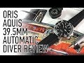 It's Back! - Oris Aquis 39.5mm Review - Is It Still The Best Swiss Automatic Dive Watch Under $2000?