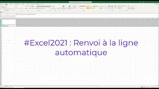 Excel2021 :  Renvoi à la ligne automatique