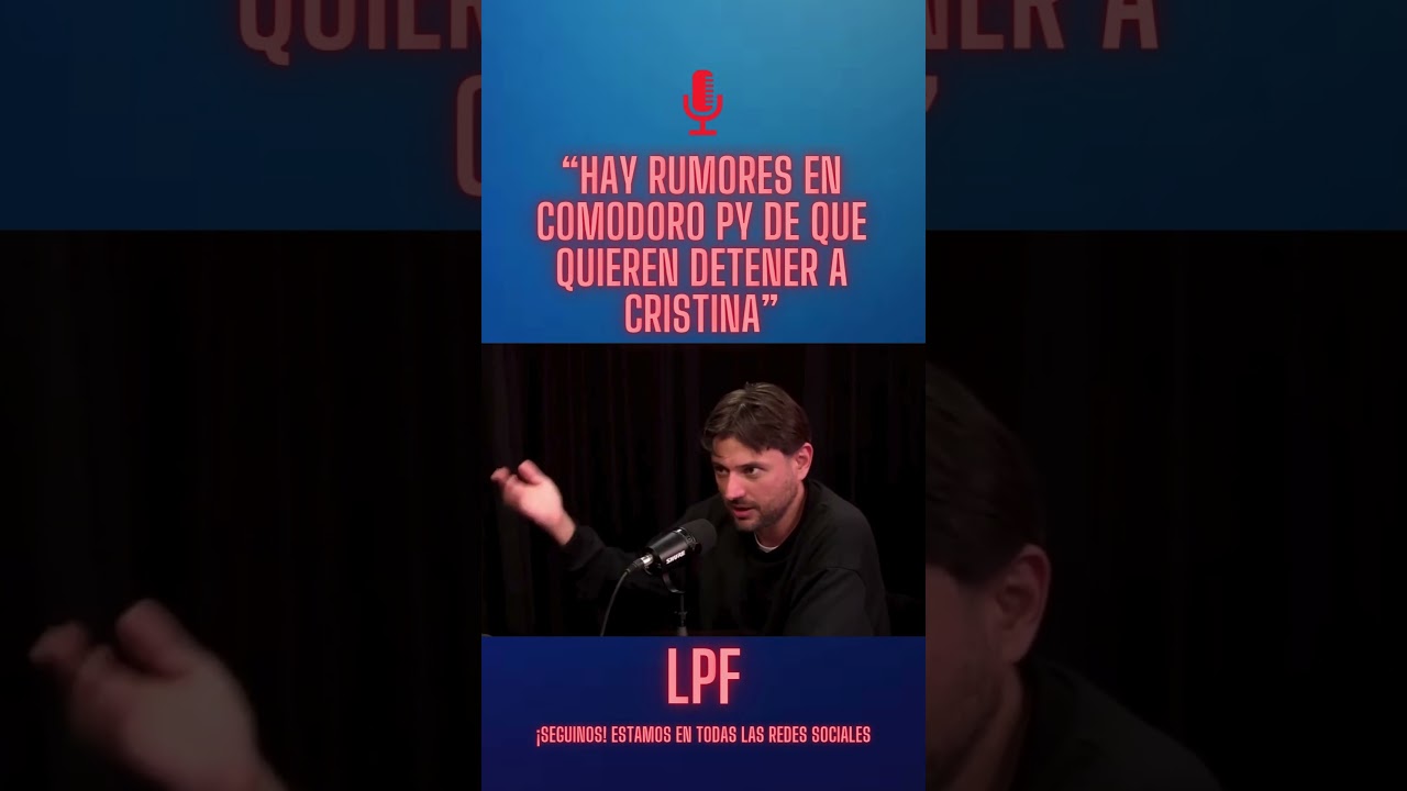 🔴“Hay rumores en Comodoro Py de que quieren detener a Cristina”