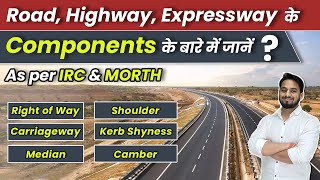 Important Components of Road/Highway/Expressway | Components Of Roads And Highways as Per Morth🔥