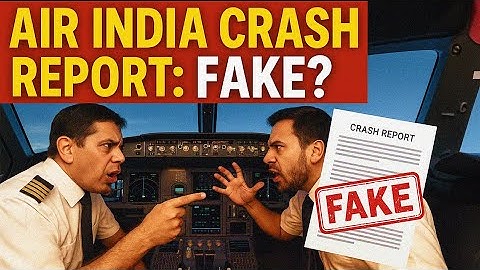 Fake Report? Why Air India’s Crash Findings Are Being Questioned