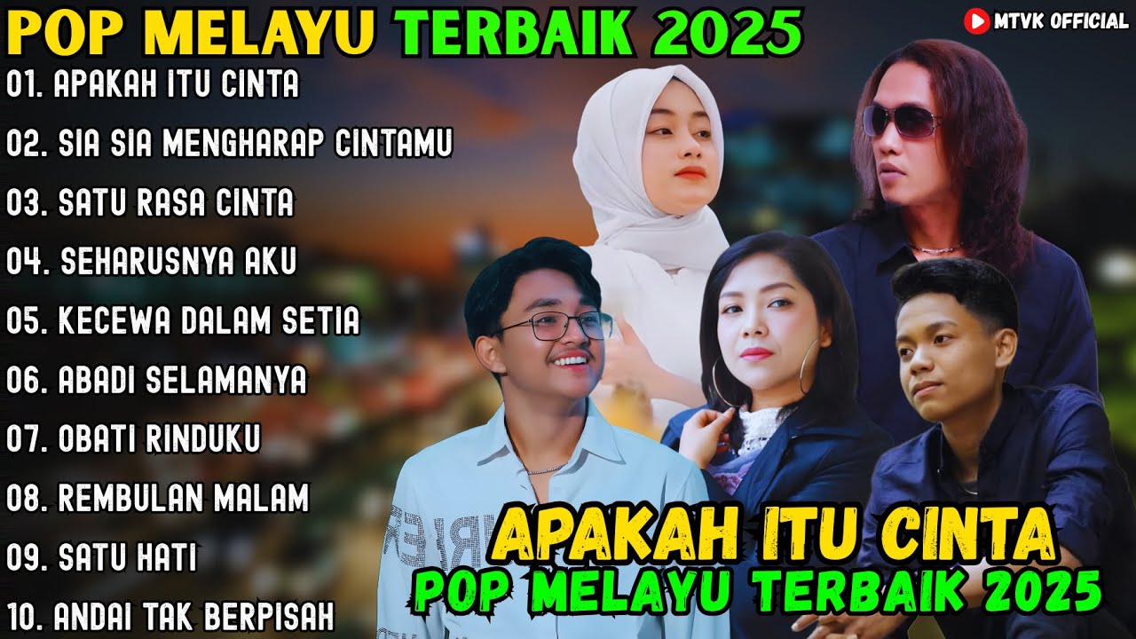 APAKAH ITU CINTA - SIA SIA MENGHARAP CINTAMU - SATU RASA CINTA ~ POP MELAYU TERBAIK 2025