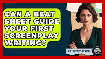 Can A Beat Sheet Guide Your First Screenplay Writing? - Screenwriter
