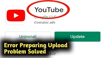 YouTube How to Fix Error Preparing Upload Problem Solved