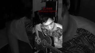 backsound 1 menit SLANK terlalu manis (fingerstyle) #fyp #slank #slankers #slanky #cover