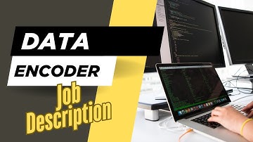 Job description of Data Encoder - Role, Responsibilities & Skills