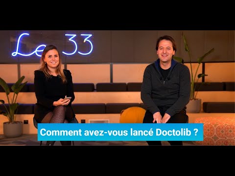 Comment avez-vous lancé Doctolib ?