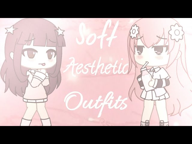 Soft Aesthetic Outfits Ideas Gacha Life Sorry You Dont Need To Credit Me Youtube