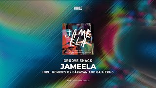 Groove Shack - Jameela (Bákayan Remix) Resimi