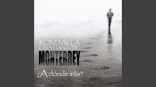 Video thumbnail of "Rondalla Cristiana de Monterrey - ¡Deja Ya!"