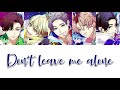 Don&#39;t leave me alone [Gakugeidai Junes]  Lyrics (KAN/ROM/ENG)