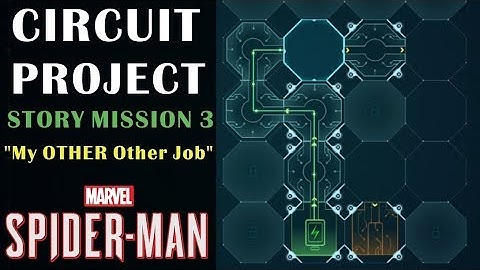 Circuit Projects - Story Mission 3 "My OTHER Other Job" - Marvel