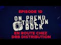 On prend tous un bock  episode 10  en route chez drb distribution