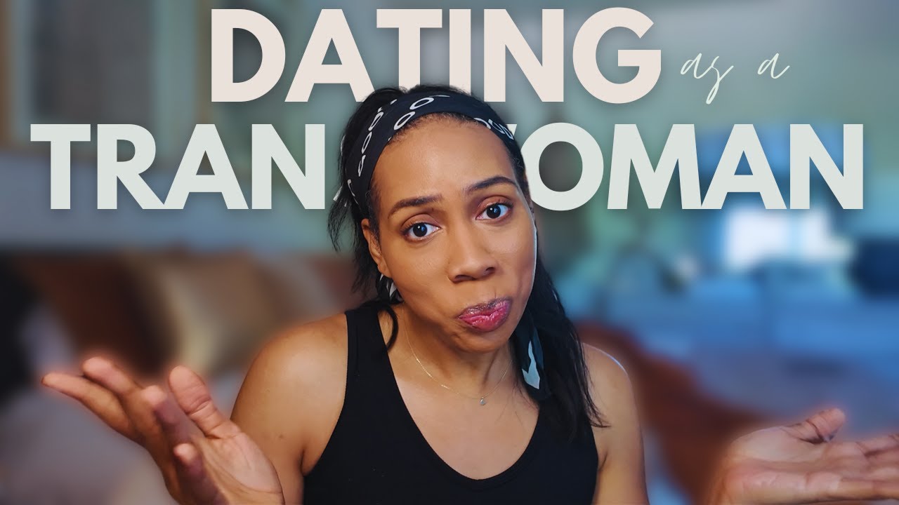 let's talk about dating as a black trans woman - YouTube