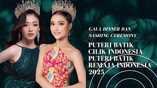 Gala Dinner \u0026 Sashing Ceremony Puteri Batik Cilik dan Puteri Batik Remaja Indonesia 2025