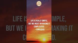 Life is really simple💫 | Life Quotes | Motivational Quotes | #lifelessons #confuciusquotes #shorts