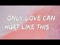 Only love can hurt like this  paloma faith lyrics  christina perri jason mraz mix lyrics