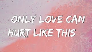 Only Love Can Hurt Like This - Paloma Faith (Lyrics) | Christina Perri, Jason Mraz (Mix Lyrics)