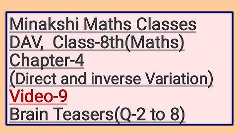DAV Class-8(Maths) Chapter-4(Direct and Inverse Variation) Video-9 Brain Teasers (Q-2 to 8)