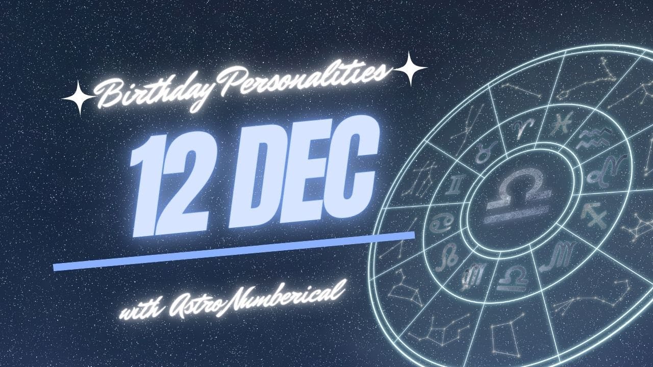 12 December Zodiac Horoscope: Birthday Personality & Traits Revealed
