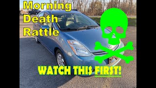 20042009 Prius Morning Death Rattle! Causes, SOLUTIONS, and how I fixed mine for $50! 2nd Gen