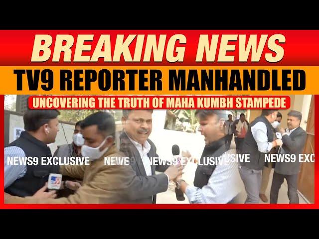 BIG BREAKING: TV9 Reporter Manhandled in Prayagraj for Exposing