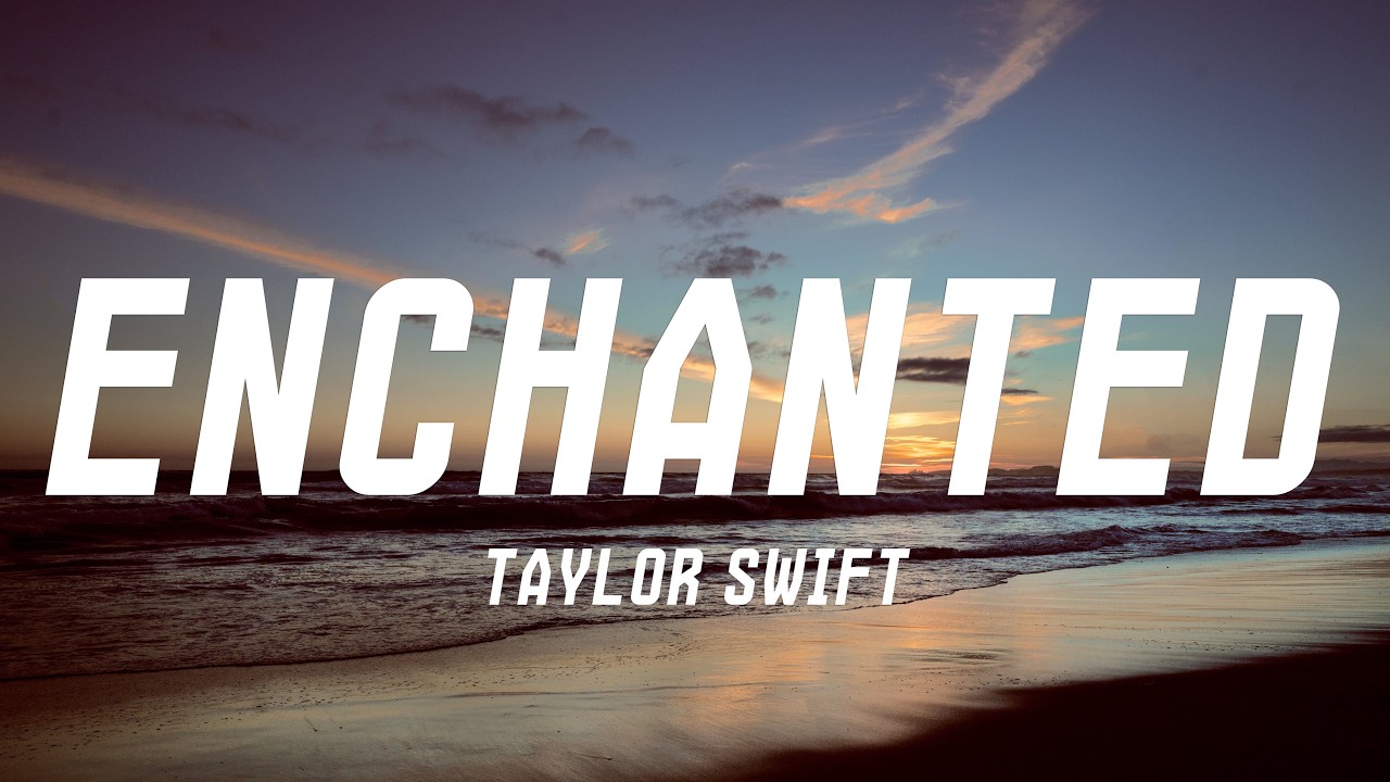 Taylor Swift - Enchanted (Taylor's Version) (Lyrics) - YouTube