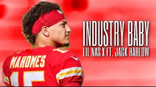 Patrick Mahomes ➤ Industry Baby - Lil Nas X ft. Jack Harlow
