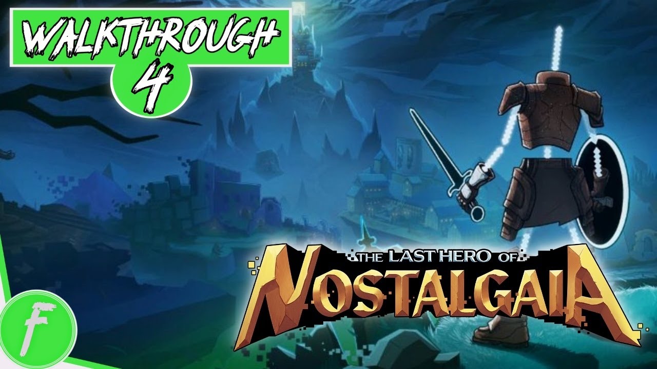 The Last Hero Of Nostalgaia FULL WALKTHROUGH Gameplay HD (PC) | NO COMMENTARY | PART 4 - YouTube