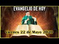 EVANGELIO DE HOY Viernes 22 de Mayo de 2020