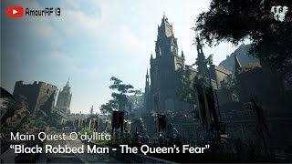 BDO Main Quest | O'dyllita Part 1 | Black Robbed Men - The Queen's Fear