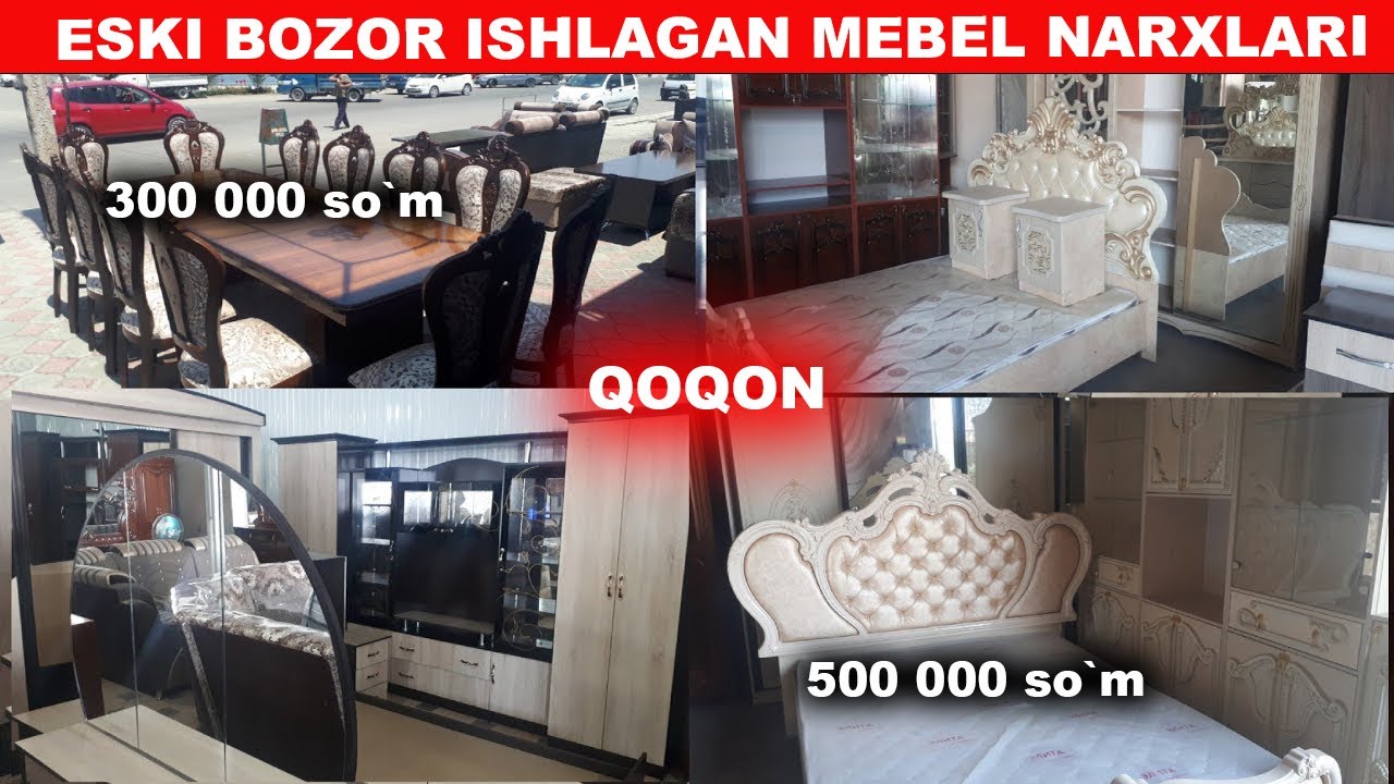 QO`QON ESKI BOZOR ISHLAGAN MEBEL NARXLARI