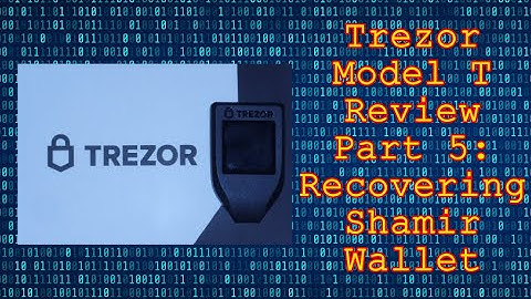 PIN lost AGAIN! But More Shares | Trezor Model T Review Part 5: Shamir Wallet Recovery