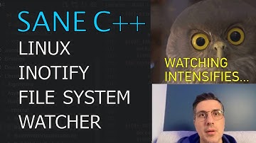 Linux inotify File System Watcher. Sane C++ Libraries [ep.9]