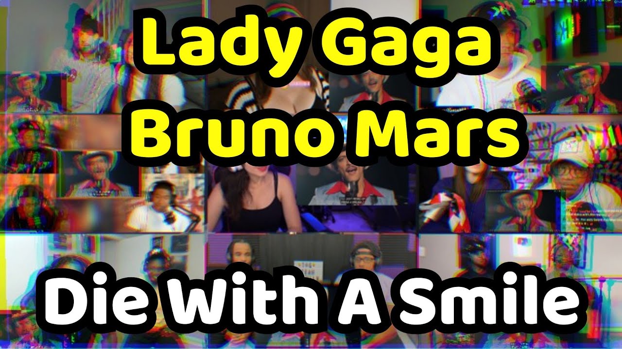 Lady Gaga, Bruno Mars - Die With A Smile l REACTION MASHUP Lady Gaga, Bruno Mars - Die With A Smile l REACTION MASHUP