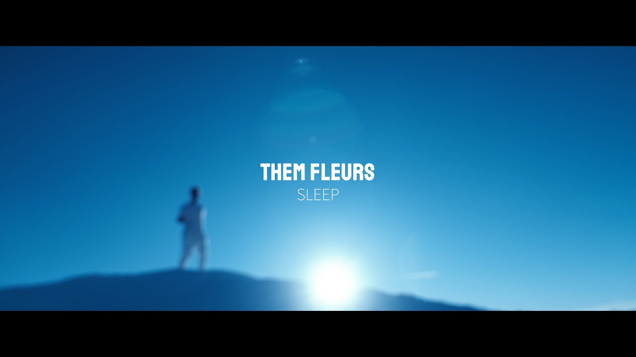 Watch Them Fleurs - SLEEP (2025) on YouTube Watch Them Fleurs - SLEEP (2025) on YouTube